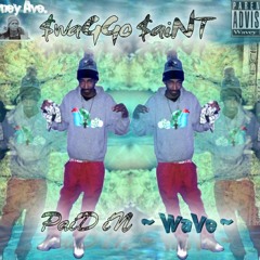 $waGGo $aiNT - ~ PAID In WAVE ~ - 07 ~ BLue DReaM (Prod. By $aaVaGe BeaTz) ~