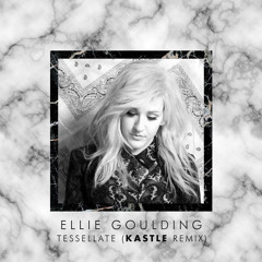 Ellie Goulding - Tessellate (Kastle Remix)