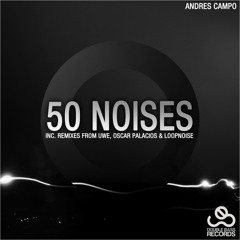 Andres Campo - 50 Noises (Original Mix)