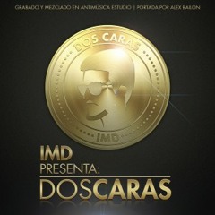 NO PARARAN (IMD, Dos Caras. Producido por Lex Luthorz)