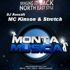 Monta Musica DJ Assualt With MC's Kinson & Stretch