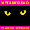 Yellow Claw - Amsterdam Twerk Music EP (Preview Mix)(Jeffrees/Mad Decent)
