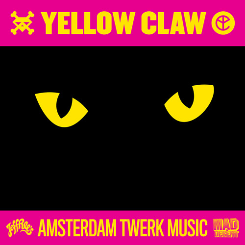 Yellow Claw - Amsterdam Twerk Music EP (Preview Mix)(Jeffrees/Mad Decent)