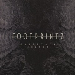Footprintz - Uncertain Change (Maceo Plex Original Mix)