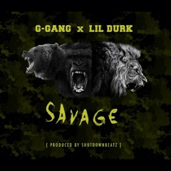 GGANG FT. LIL DURK- SAVAGE