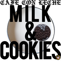CAFE' CON LECHE' - - MILK & COOKIES [FREE DOWNLOAD]