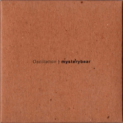 mysterybear/Oscillation/Transpiration