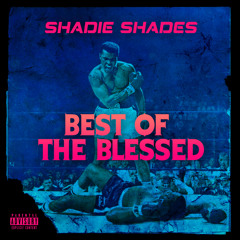 BestOfTheBlessed - Shadie Shades - Guess Whos Back Clip (Produced By Gully HuTcH)