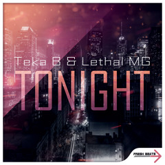 Teka B & Lethal Mg - Tonight