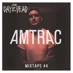 HARD Day of the Dead Mixtape #4: Amtrac