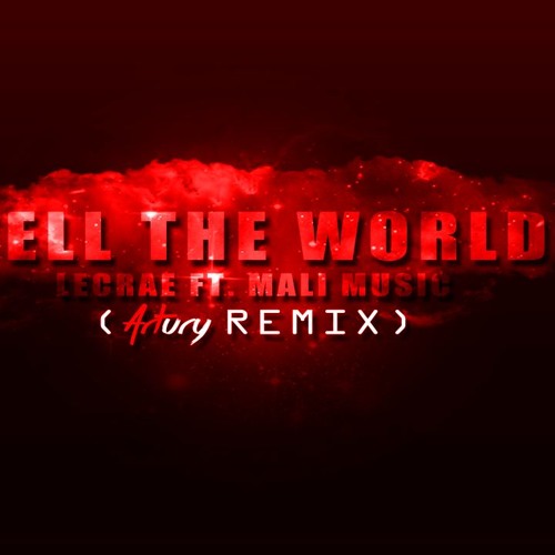 Lecrae - Tell The World (Artury Pepper Remix)