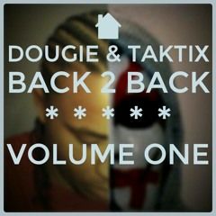 Dougie & Taktix: Back To Back - Volume 1
