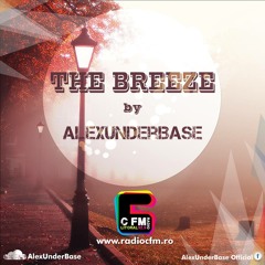 THE BREEZE By AlexUnder Base @ C FM #26 [Soundcloud]