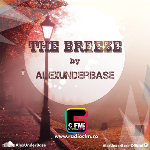 THE BREEZE By AlexUnder Base @ C FM #26 [Soundcloud]