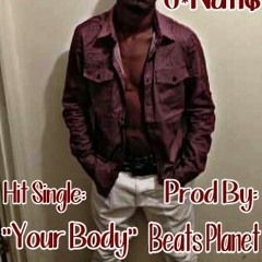 @JaNatisInc = Your Body (Prod. Beats Planet)