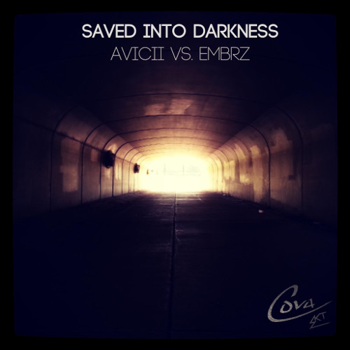 AVICII vs. EMBRZ - Saved Into Darkness (SKT Edit)