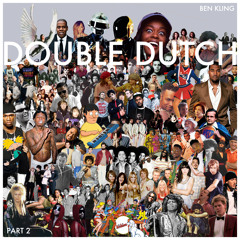 Double Dutch (Part 2)