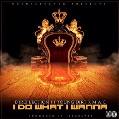 DJ REFLECTION FT YOUNG DIRT, M.A.C (PROD BY ILLABEATZ)