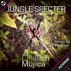 Illich Mujica - Jungle Specter (Luis Padron Remix)