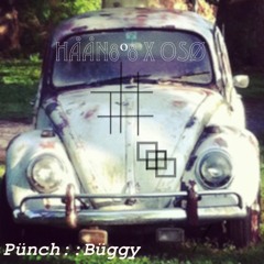 @Haan_808 x @oso_oakland = Pünch::büggy