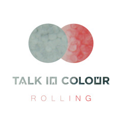 Talk in Colour - Rolling (Keenya Remix)