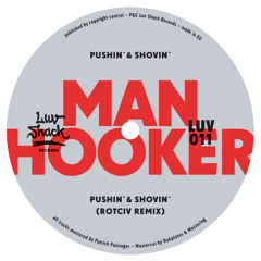 A1. Manhooker -  Pushin' & Shovin' - LUV011 - Snippet
