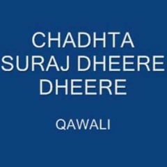 Qawwali "Chadhta Suraj Dheere Dheere" Cover By Deepak Bhatnagar