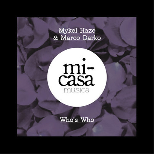 Mykel Haze & Marco Darko - Who's Who (free download)