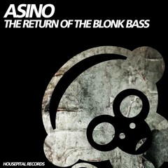 Asino - The Return Of The Blonk Bass (preview)