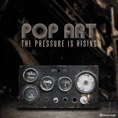 Pop Art - The Pressure Is Rising (Ep) @ Blue Tunes Rec.