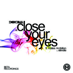 Dexcell ft. Katie's Ambition - Close Your Eyes (Radio Edit) (Clip)