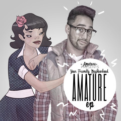 The Amature - Your Friendly Neighborhood Amature EP - 04 Nothin' Else I Can Say