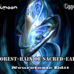 Forest - Rain Of Sacred - Earth (Neurotoxic Edit)