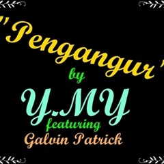 Penganggur ft Galvin Patrick