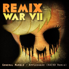 General Mumble - Appleshake (HACKD Remix) [Remix War VII]