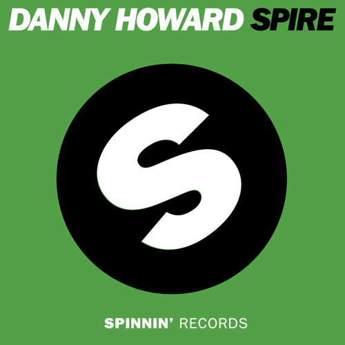 Danny Howard - Spire (OUT NOW)