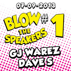 GJ Warez vs Dave-S @ Blow The Speakers 07-09-2013