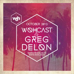 WOHCast October 2013 : Greg Delon