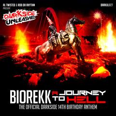 Biorekk - A Journey To Hell (Darkside 14th Birthday Anthem) [Darkside Unleashed / DARKUL027]