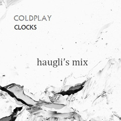 Clocks (Haugli's 'Missing Home' Mix)