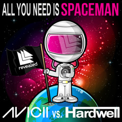 Avicii vs. Hardwell - All You Need Is Spaceman (GPL Mashup)