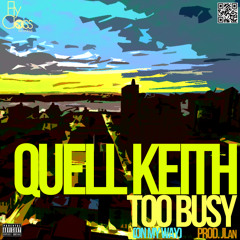 Too Bu$y (Prod. By JLan)