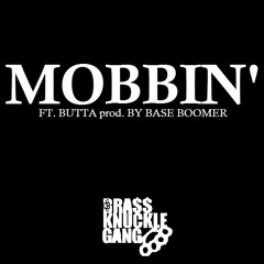 #Mobbin ft. Butta Prod. By @BaseBoomer