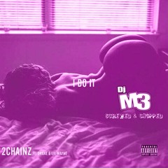 2 Chainz - I Do It (Feat. Drake & Lil Wayne) Screwed & Chopped by @MoCityM3