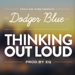 Dodger Blue- Thinking Out Loud