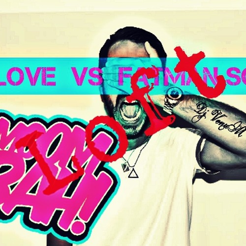 Dj VenuM-JahLove v.s Fatman Scoop G.S.S 2k13 ( LOFT )