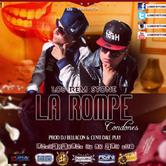 La Rompe Condones - Los Rem Stone (Prod. Dj Bellacon & Centi Dale Play)