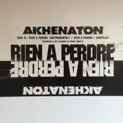 Akhenaton feat. Le Rat Luciano - Rien à perdre (REMIX - PROD : Pro-C.)