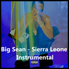 Big Sean - Sierra Leone Instrumental