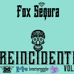 Reincidente II -Cuento De Hadas- Fox Segura Feat Nars